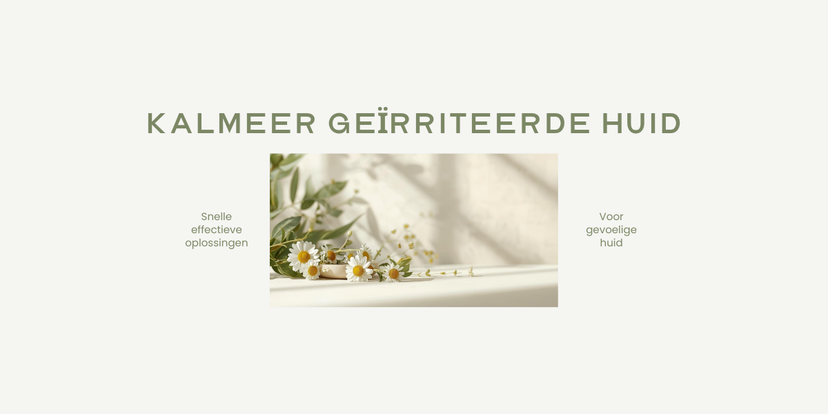 Hoe Kalmeer je Geïrriteerde Huid Snel en Effectief?
